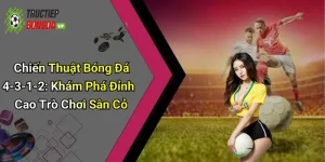 Chiến Thuật Bóng Đá 4-3-1-2: Khám Phá Đỉnh Cao Trò Chơi Sân Cỏ