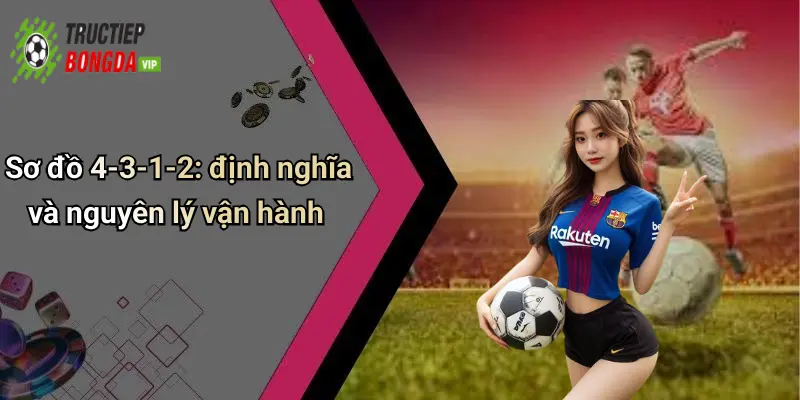 Sơ đồ 4-3-1-2: định nghĩa và nguyên lý vận hành