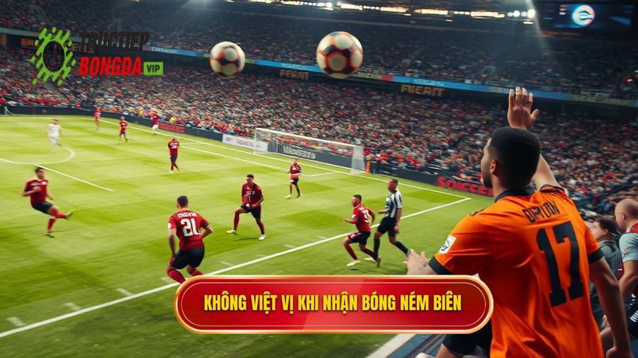 1. Không việt vị khi nhận bóng ném biên