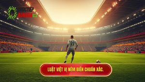 Luật việt vị ném biên chuẩn xác.